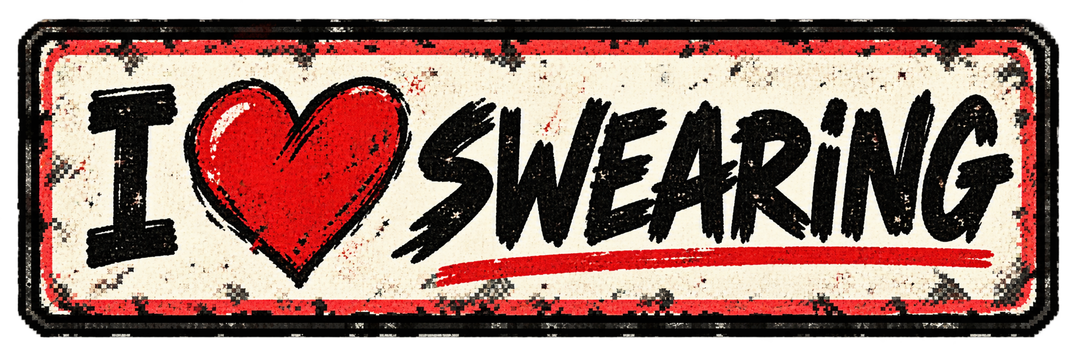 I love swearing badge