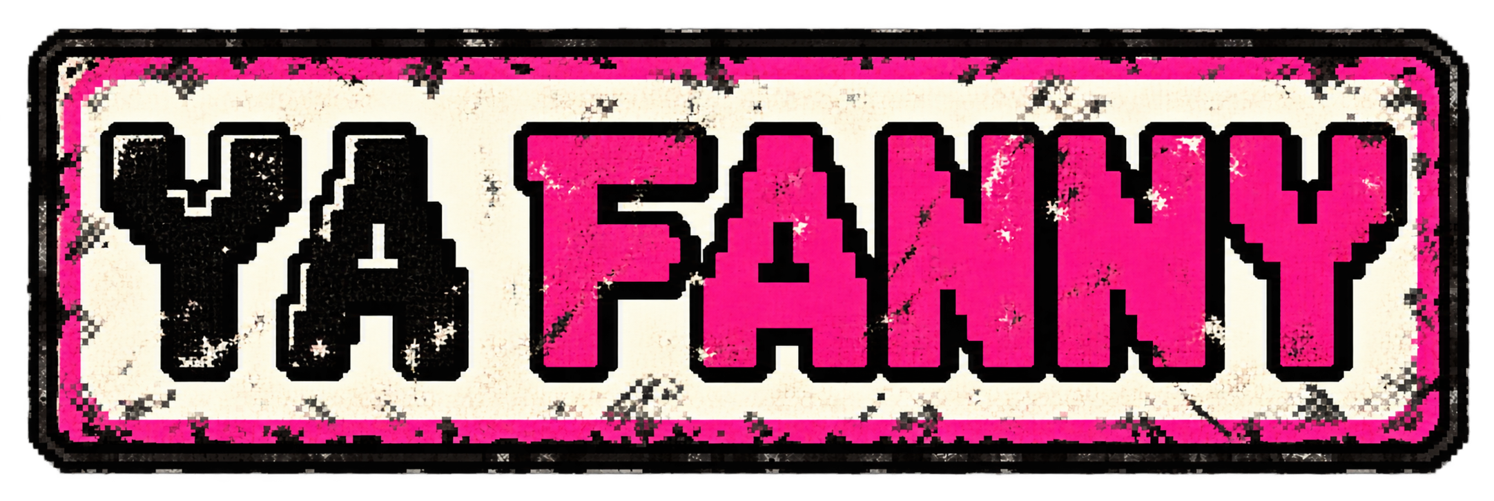 Ya fanny badge